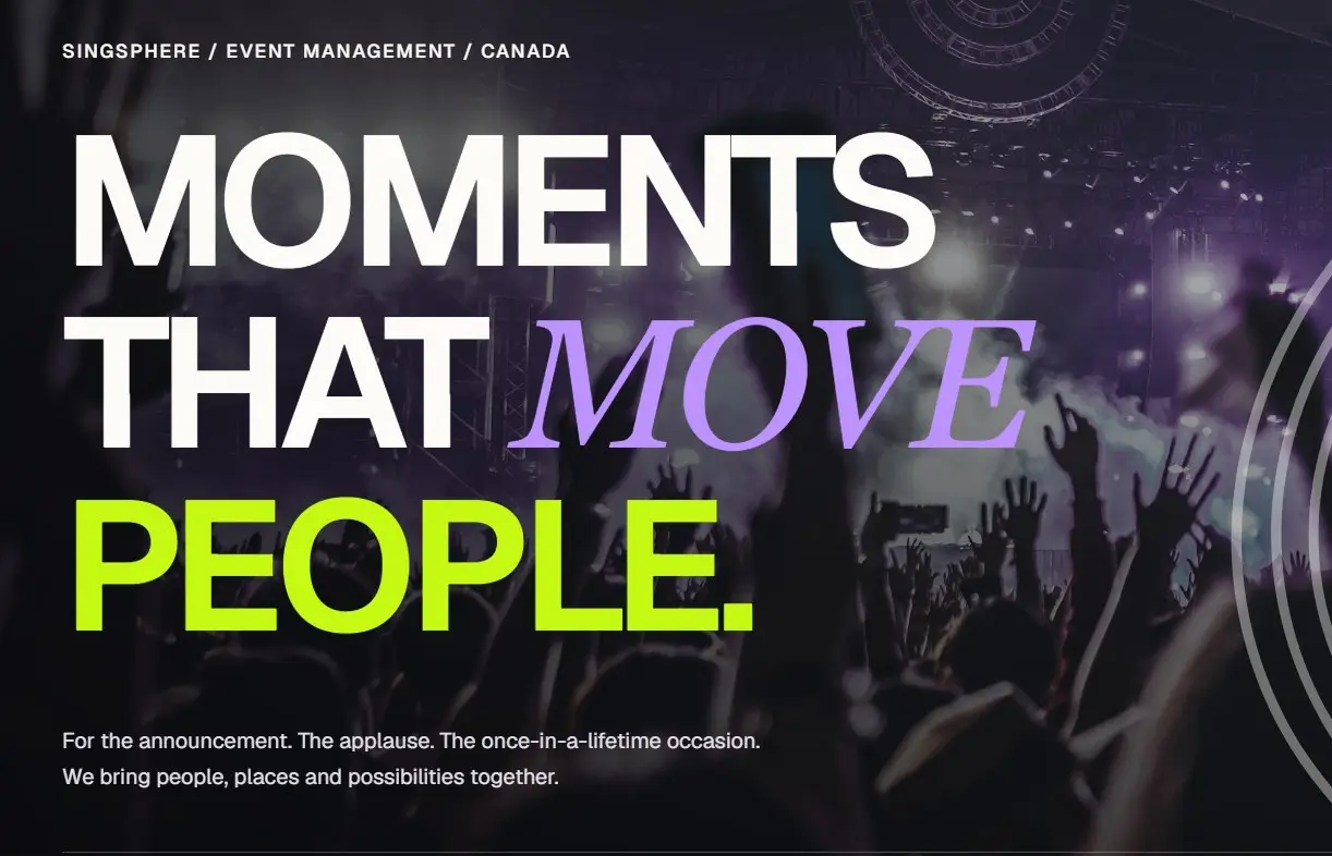 Singsphere: Moments that move people: the website at singsphere.ca, plus launch nights and event content.
